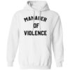 Manager Of Violence Shirt 2