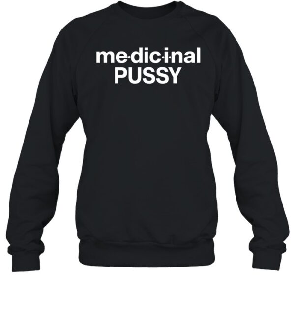Medicinal Pussy Shirt