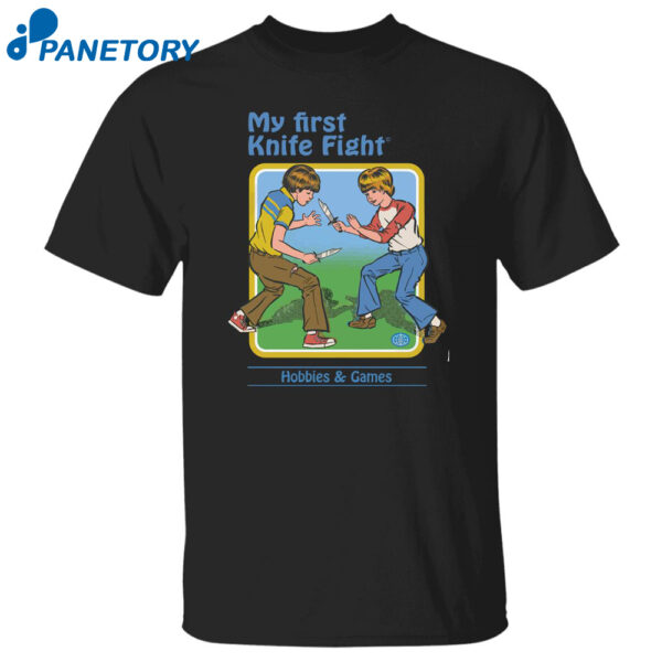 My First Knife Fight Hobbies And Games Shirt