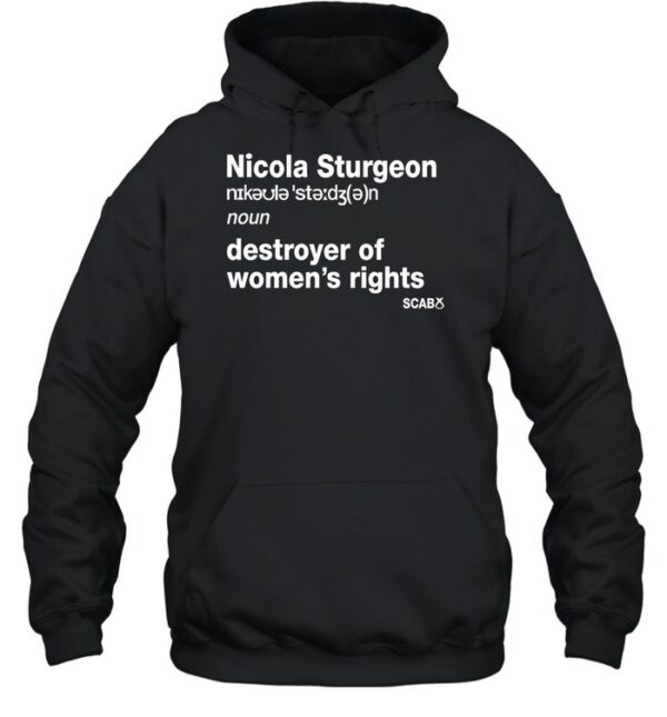 Nicola Sturgeon Destroyer Of Women'S Rights Shirt