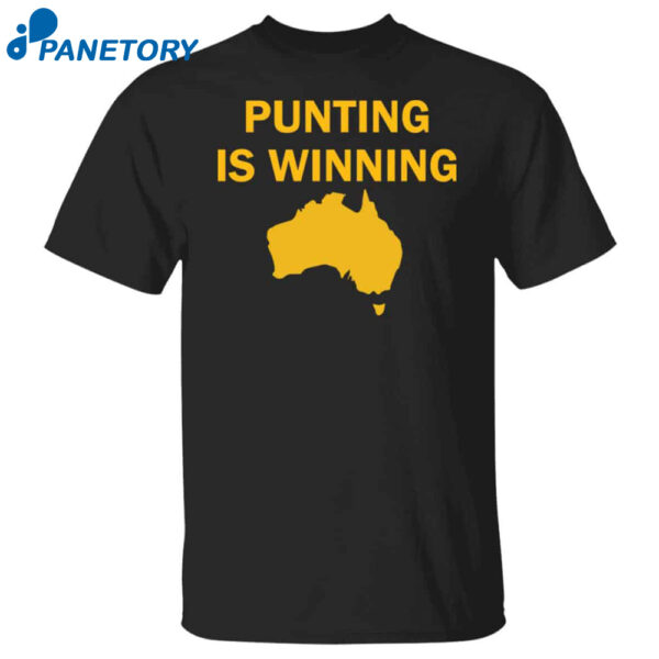 Punting Is Winning Shirt