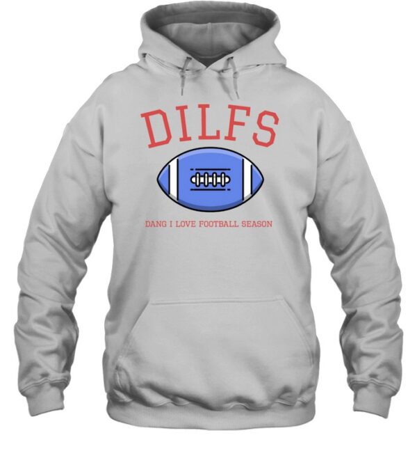 Sadie Crowell Dilfs Dang I Love Football Season Shirt