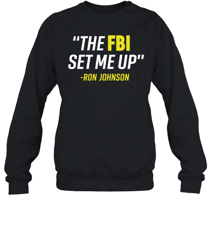 The Fbi Set Me Up Ron Johnson Shirt 1