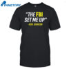 The Fbi Set Me Up Ron Johnson Shirt