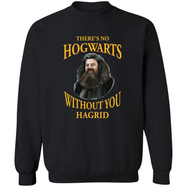 There'S No Hogwarts Without You Hagrid Shirt