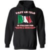 Vaffanculo Is Italian For Have A Nice Day Shirt 1