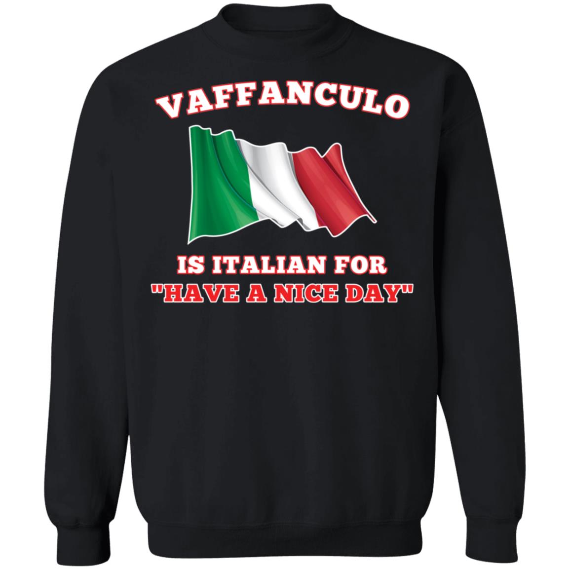 Vaffanculo Is Italian For Have A Nice Day Shirt 2