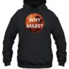 Why Mars Shirt 2