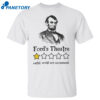 Abraham Lincoln Ford’s Theatre Awful Would Not Recommend One Star Shirt