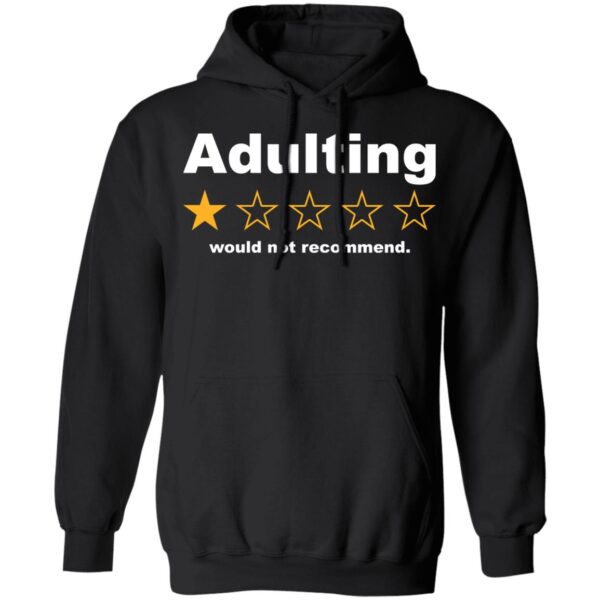 Adulting 1 Star Would Not Recommend Shirt