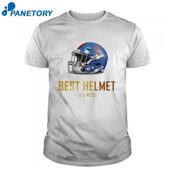 Best Helmet Ole Miss Shirt