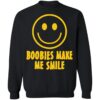 Boobies Make Me Smile Shirt 2