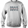 Brave Brave Shirt 2