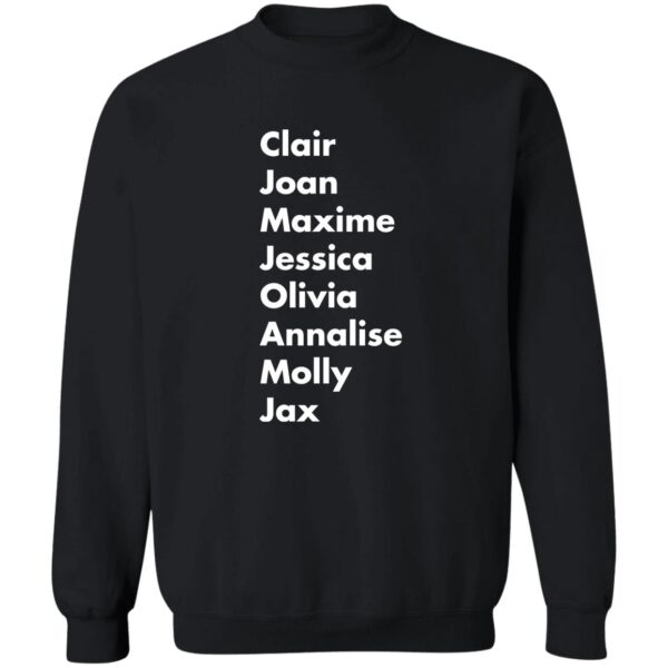 Clair Joan Maxine Jessica Olivia Annalise Molly Jax Shirt