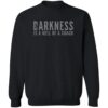 Darkness Is A Hell Of A Coach Shirt 2