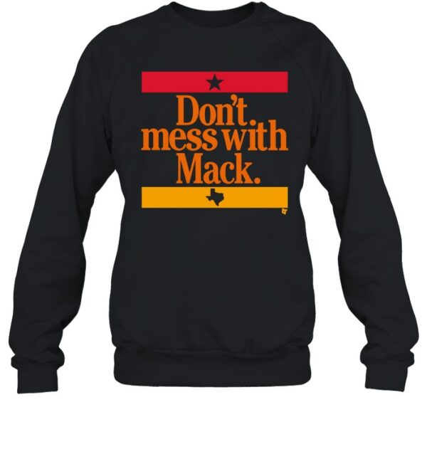 Don'T Mess With Mack Shirt