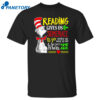 Dr Seuss Reading Gives Us Someplace To Go Shirt