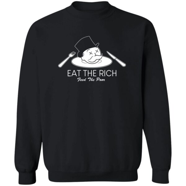 Eat The Rich Feed The Poor Shirt