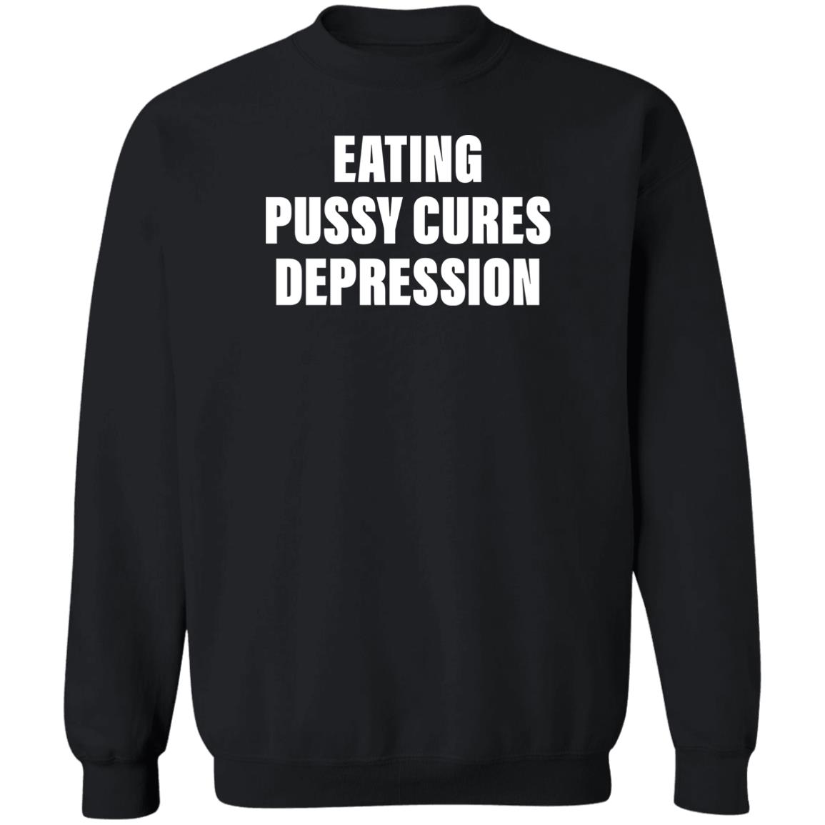 Eating Pussy Cures Depression Shirt 2