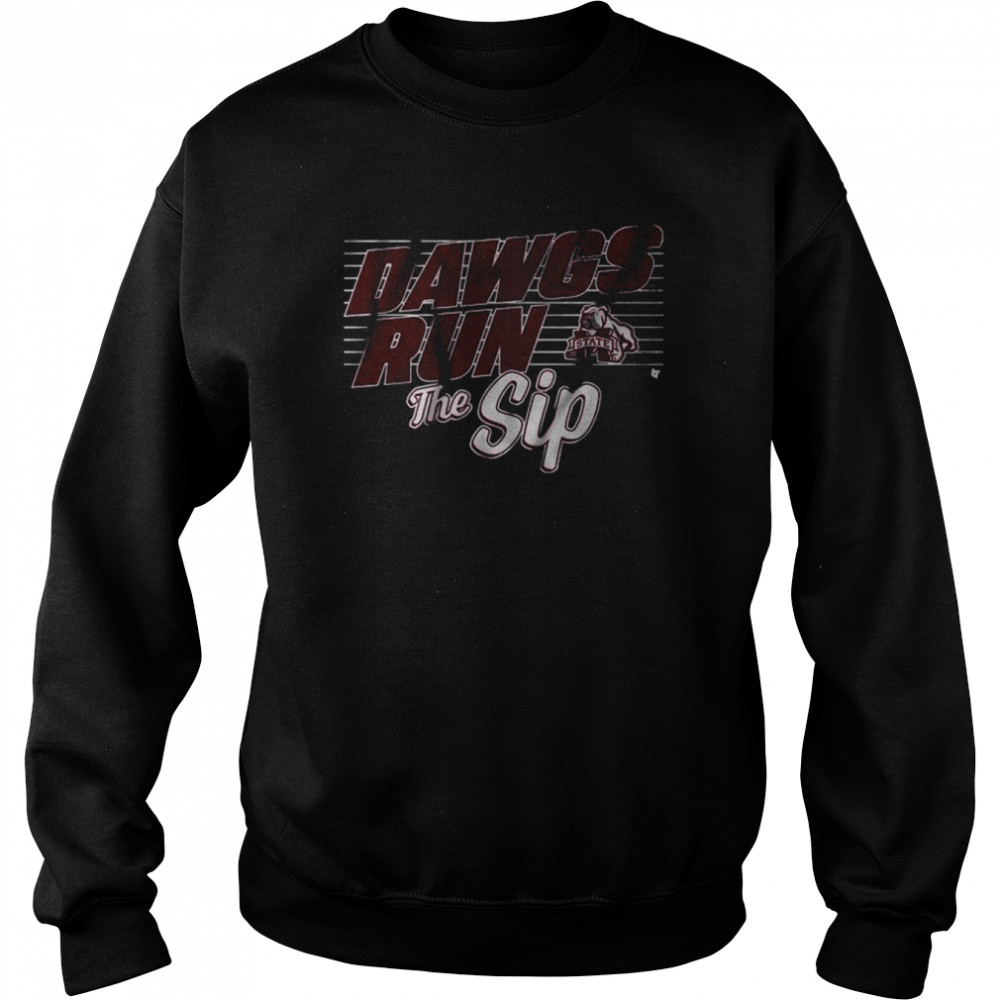 Egg Bowl Mississippi State Dawgs Run The Sip Shirt 2