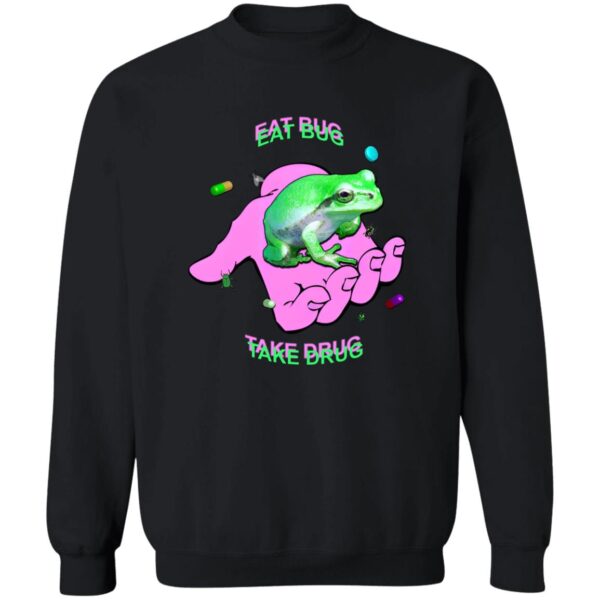 Frog Eat Bug Take Drug Shirt