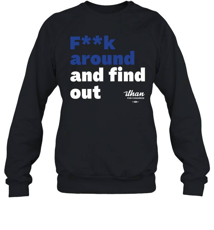 Fuck Around And Find Out Shirt 2