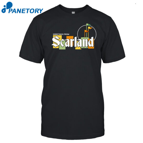 Greetings From Scarland Shirt