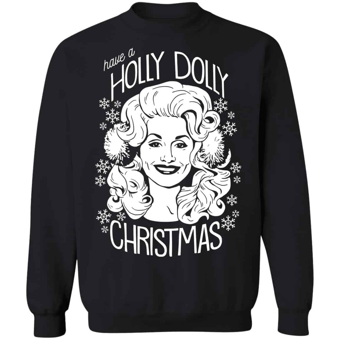 Have A Holly Dolly Christmas Sweatshirt