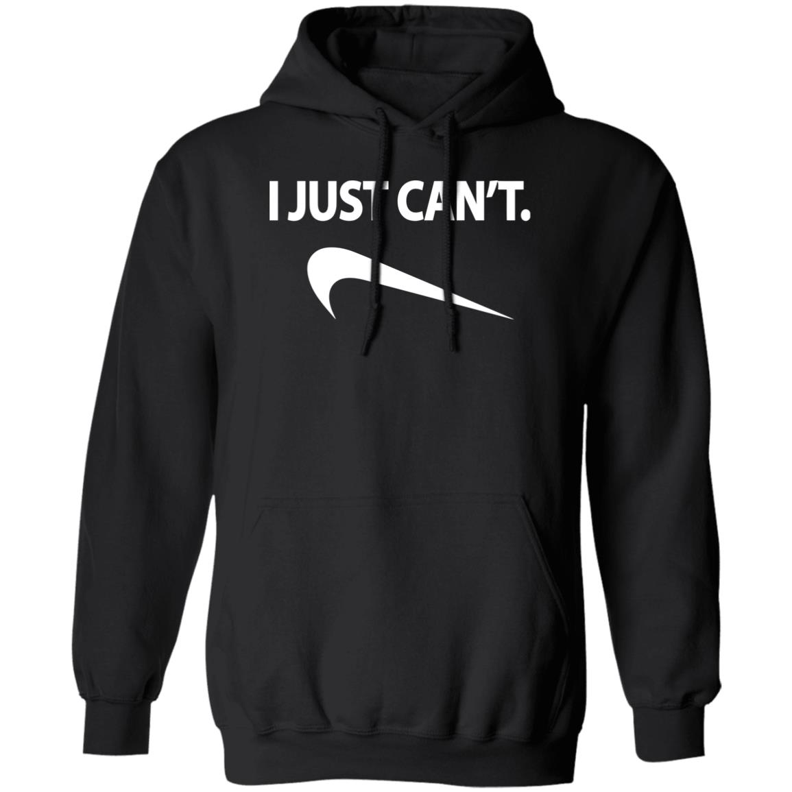 I Just Can’t Shirt 1
