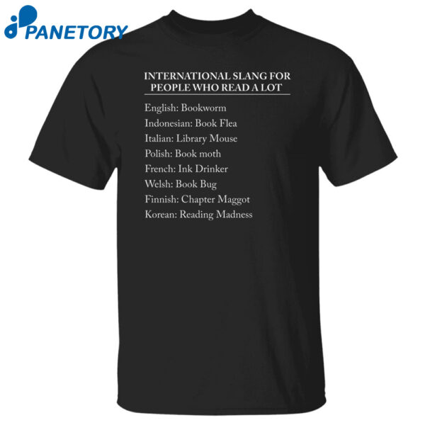 International Slang For People Who Read A Lot Shirt