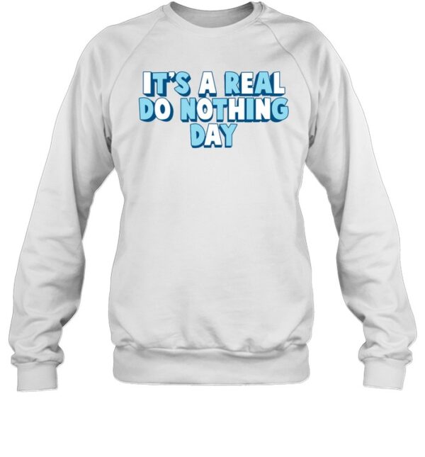 It'S A Real Do Nothing Day Shirt