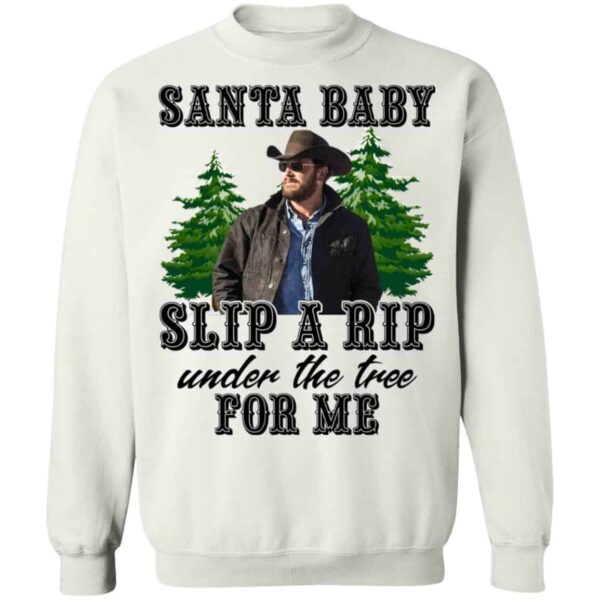Rip Wheeler Santa Baby Slip A Rip Under The Tree For Me Shirt