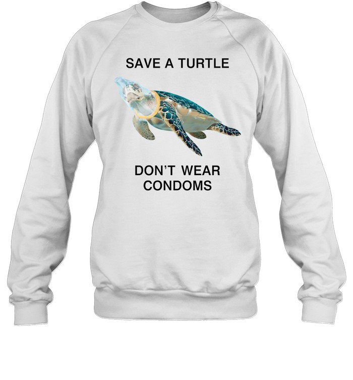 Save A Turtle Don'T Wear Condoms Tee Shirt 1
