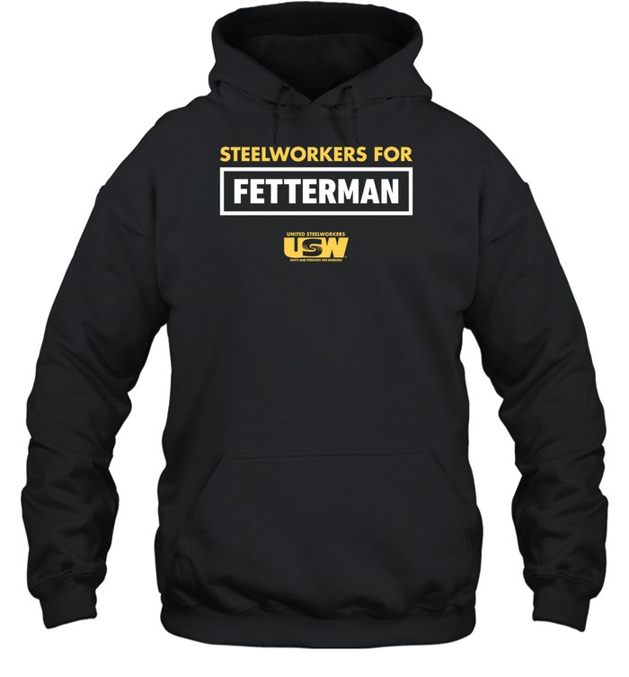 Steelworkers For Fetterman Shirt 2
