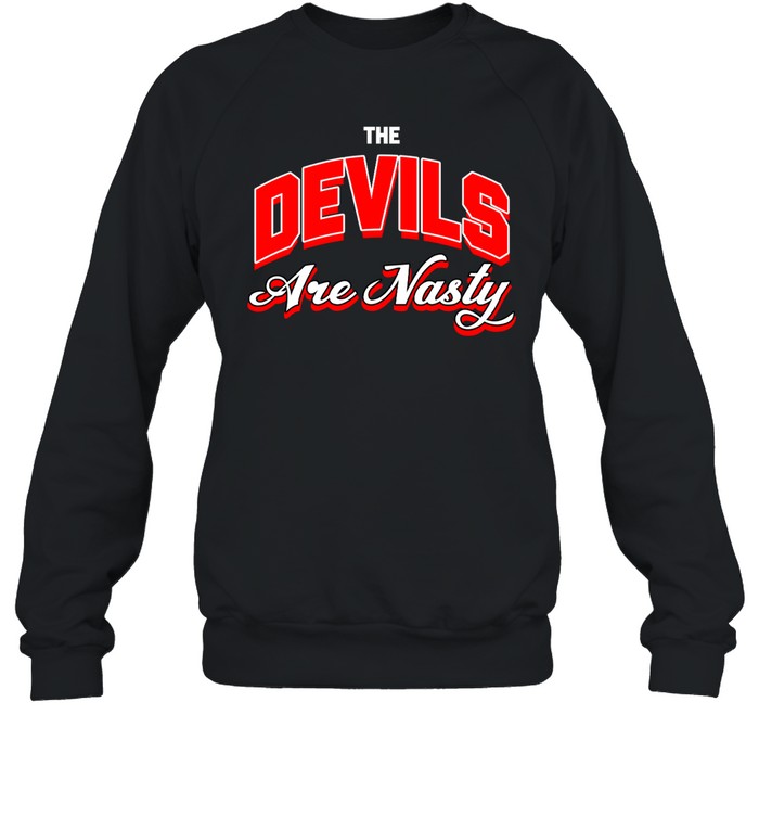 The Devils Are Nasty Shirt 2
