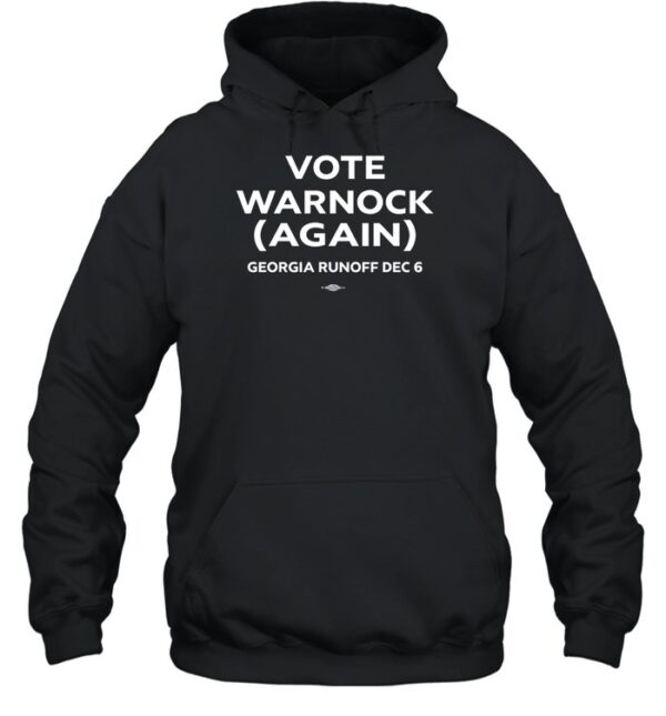 Vote Warnock Again Georgia Runoff Dec 6 Shirt