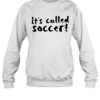 Christian Pulisic It'S Called Soccer Shirt 1
