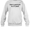 Been A Good Girl For 21 Years Shirt 1