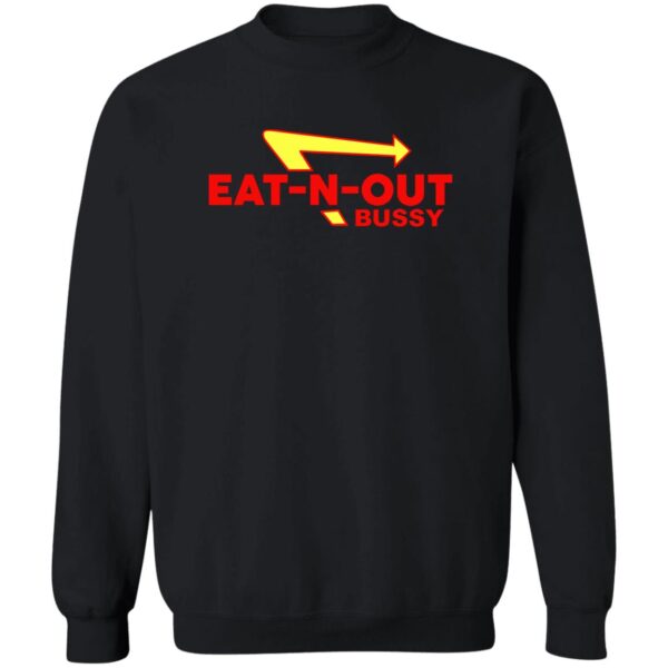 Bussy Eat N Out Shirt
