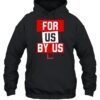 For Us By Us Shirt 2