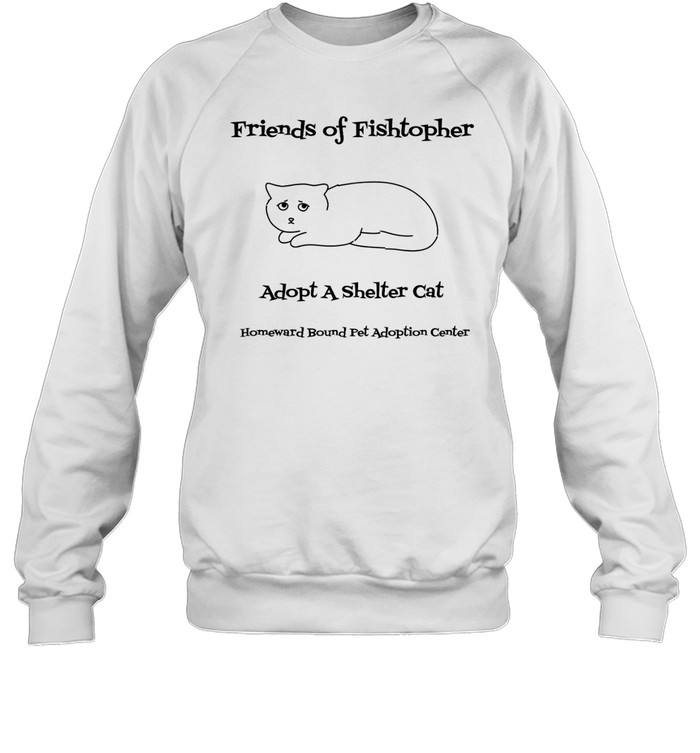 Friends Of Fishtopher Adopt A Shelter Cat Shirt 1