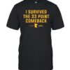 I Survived The 33 Point Comeback Shirt