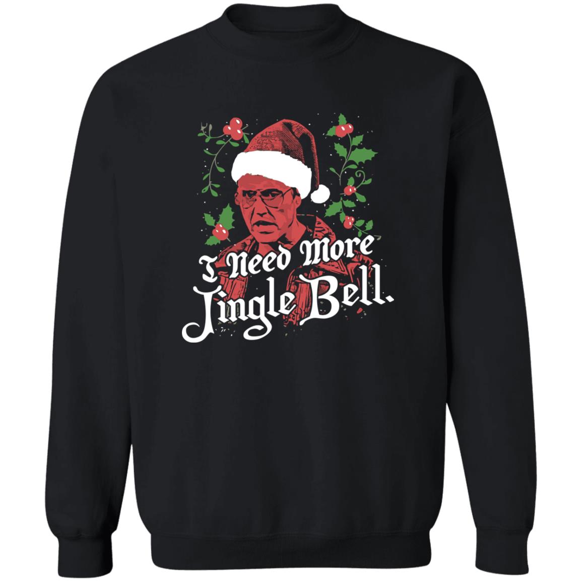 I Need More Jingle Bell Christmas Sweater