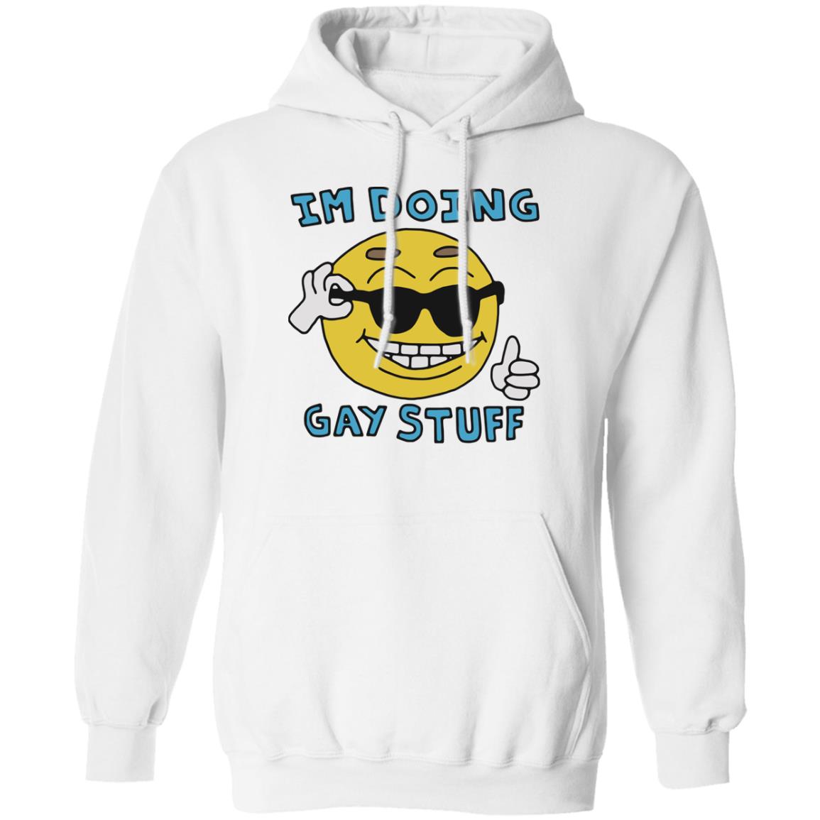 I’m Doing Gay Stuff Shirt 1