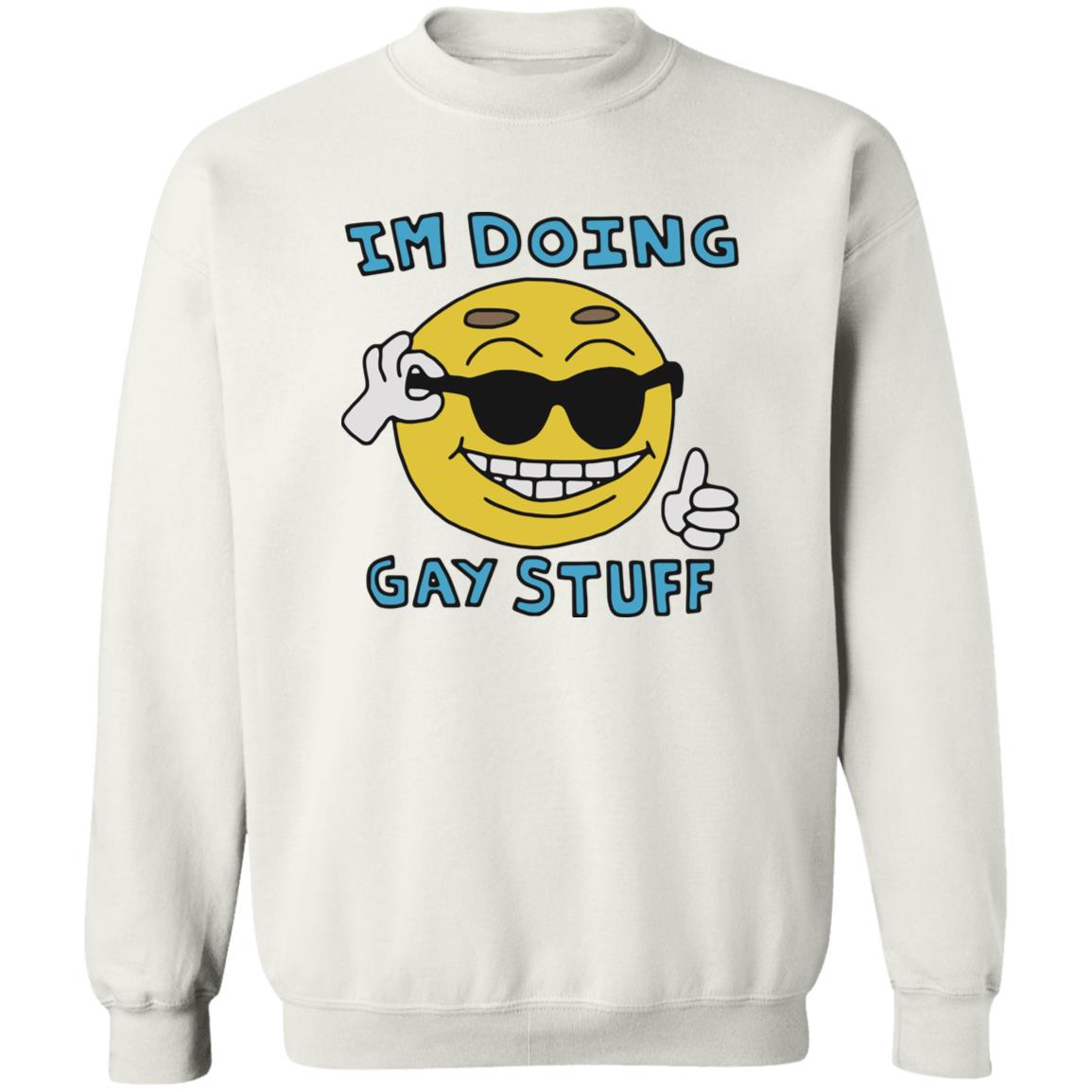 I’m Doing Gay Stuff Shirt 2