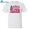 I’m Dreaming Of A Pink Christmas Little Debbie Shirt