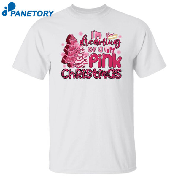 I'm Dreaming Of A Pink Christmas Little Debbie Shirt