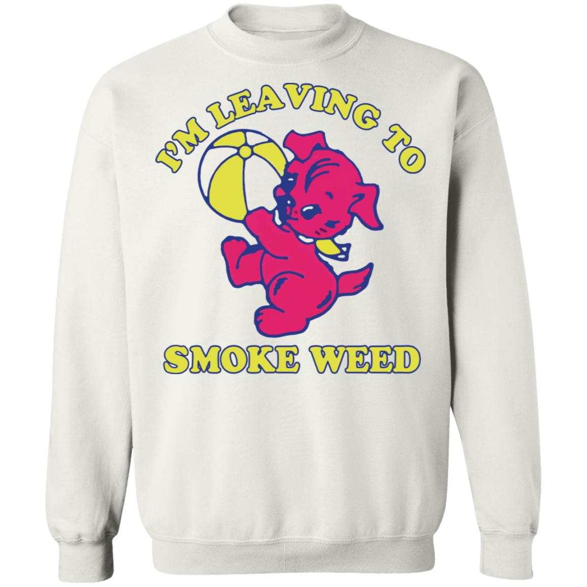 I’m Leaving Smoke Weed Shirt 2
