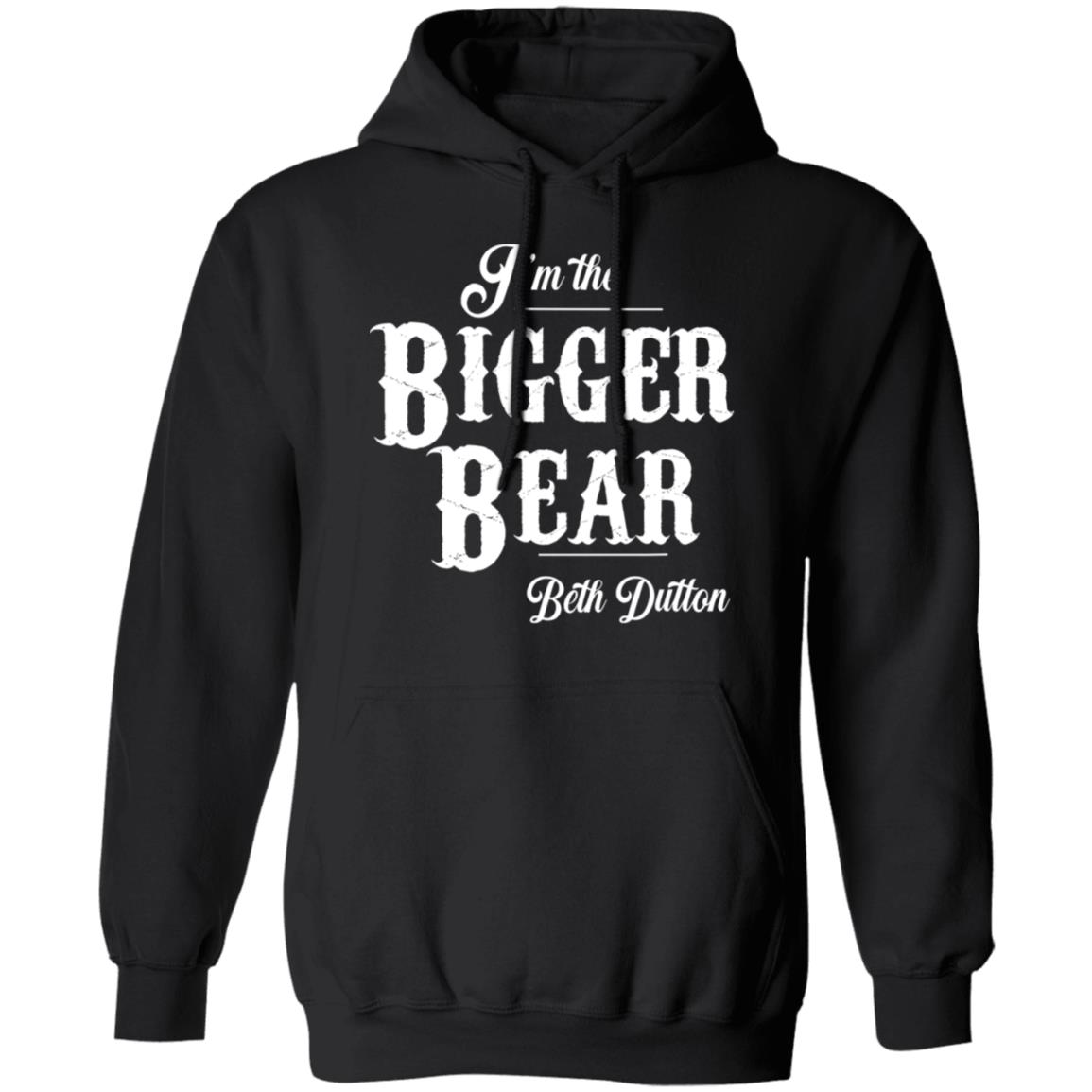 I’m The Bigger Bear Beth Dutton Shirt 1