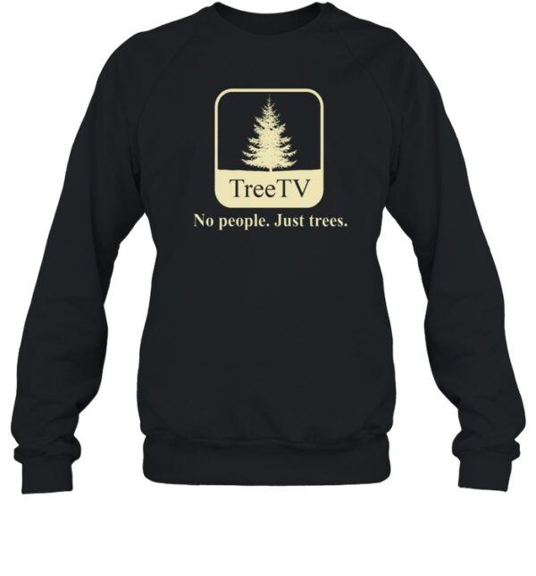 Joe Pera Tree Tv No People Just Trees Shirt